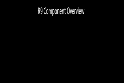 R9 Component Overview