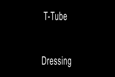 T-Tube Dressing Trial 3